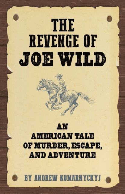 Andrew Komarnyckyj - Revenge of Joe Wild, E-bok