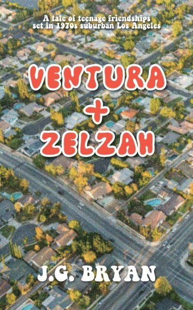 J.G. Bryan - Ventura and Zelzah, E-bok