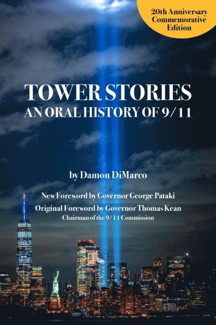 Damon DiMarco - Tower Stories: An Oral History of 9/11 (20th Anniversary Commemorative Edition), E-bok