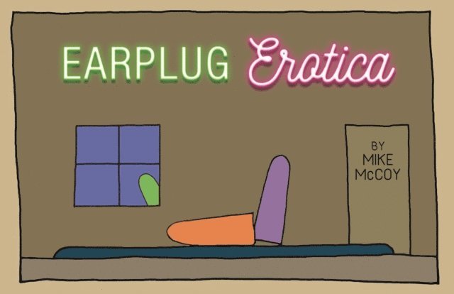 Mike McCoy - Earplug Erotica, E-bok