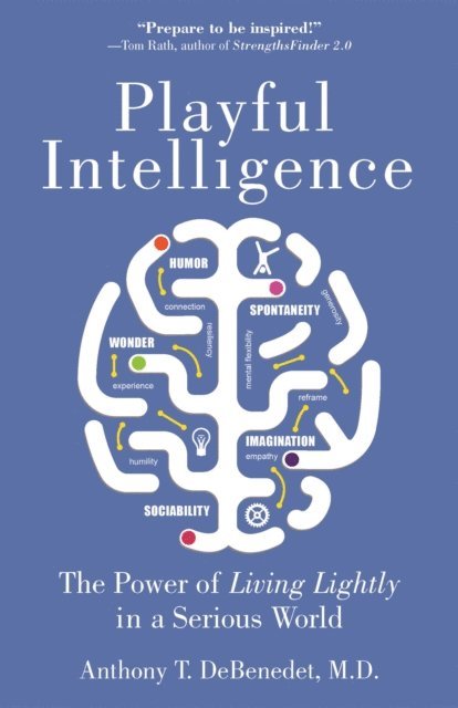 Anthony T. DeBenedet - Playful Intelligence, E-bok
