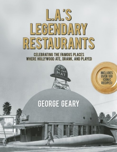 George Geary - L.A.'s Legendary Restaurants, E-bok