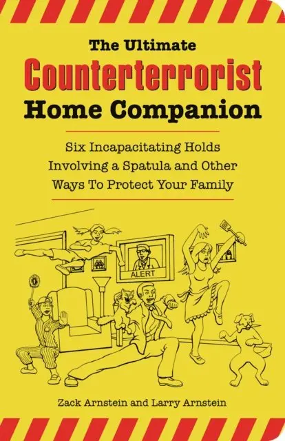 Larry Arnstein, Zack Arnstein - Ultimate Counterterrorist Home Companion, E-bok. Tillgänglighet: Lägg i varukorg