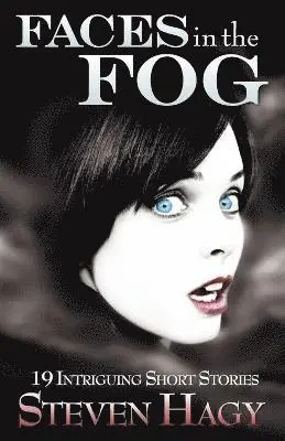 Steven Hagy - Faces in the Fog, Häftad. Tillgänglighet: Lägg i varukorg