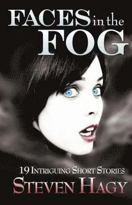 Steven Hagy - Faces in the Fog, Inbunden. Tillgänglighet: Lägg i varukorg