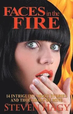 Steven Hagy - Faces in the Fire, Häftad. Tillgänglighet: Lägg i varukorg