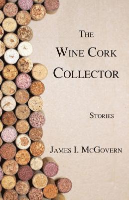 James I McGovern - Wine Cork Collector, Häftad