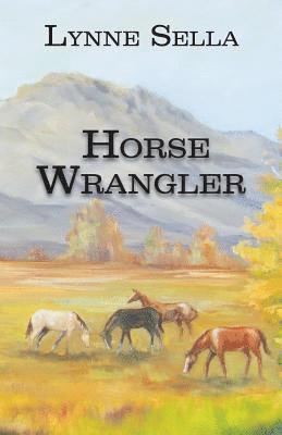 Lynne Sella - Horse Wrangler, Häftad