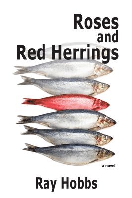 Ray Hobbs - Roses and Red Herrings, Häftad