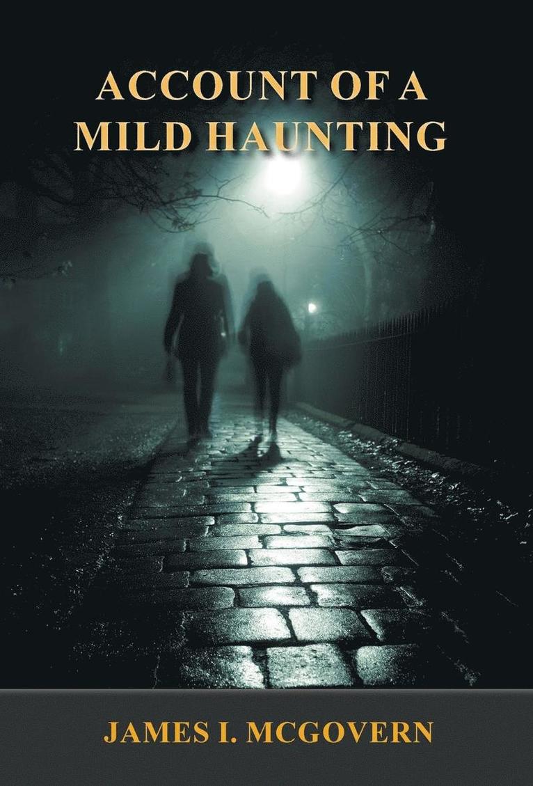 James I McGovern - Account of a Mild Haunting, Inbunden