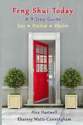 Rhainey Watts-Cunningham, Alex Hartwell - Feng Shui Today: A 9-Step Guide, Häftad. Tillgänglighet: Lägg i varukorg