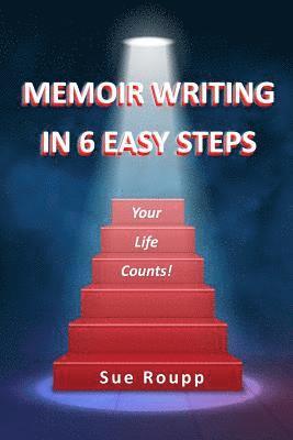 Sue Roupp - Memoir Writing in 6 Easy Steps, Häftad