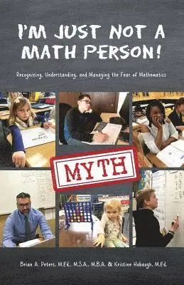 Brian A Peters, Kristine E Hobaugh - I'm Just Not a Math Person!, Häftad. Tillgänglighet: Lägg i varukorg