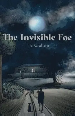 Iris Graham - The Invisible Foe, Häftad. Tillgänglighet: Lägg i varukorg