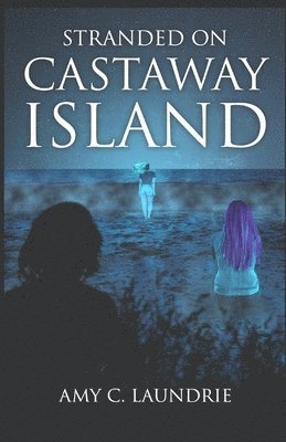 Amy Laundrie - Stranded on Castaway Island, Häftad