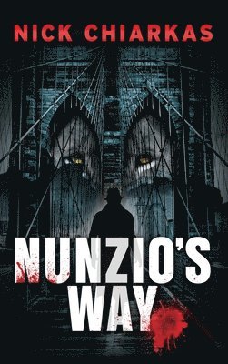 Nick Chiarkas - Nunzio's Way, Inbunden