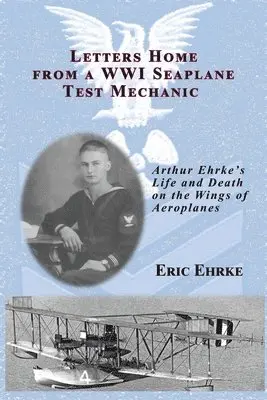 Eric Ehrke - Letters Home from a WWI Seaplane Mechanic, Häftad. Tillgänglighet: Lägg i varukorg