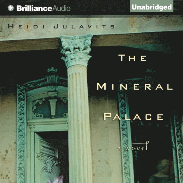 Heidi Julavits - Mineral Palace, Ljudbok