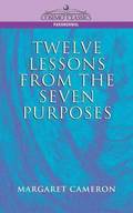 Twelve Lessons from the Seven Purposes