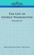 Life of George Washington - Volume IV