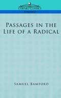 Passages in the Life of a Radical