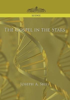 Joseph a Seiss - Gospel in the Stars, Häftad. Tillgänglighet: Lägg i varukorg