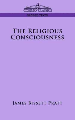 James Bissett Pratt - Religious Consciousness, Häftad. Tillgänglighet: Lägg i varukorg