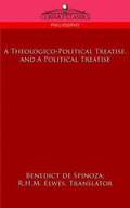Theologico-Political Treatise, and a Political Treatise