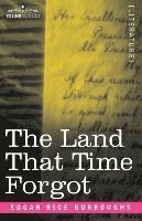 Edgar Rice Burroughs - The Land That Time Forgot, Häftad