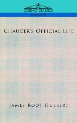 James Root Hulbert - Chaucer's Official Life, Häftad. Tillgänglighet: Lägg i varukorg