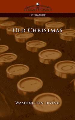 Washington Irving - Old Christmas, Häftad