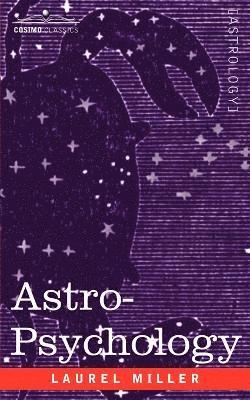 Laurel Miller - Astro-Psychology, Häftad