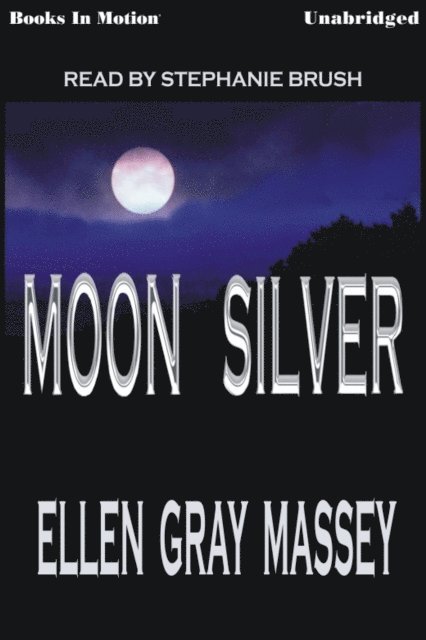 Ellen Gray Massey - Moon Silver, Ljudbok