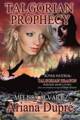 Melissa Alvarez, Ariana Dupre - Talgorian Prophecy, Häftad. Tillgänglighet: Lägg i varukorg