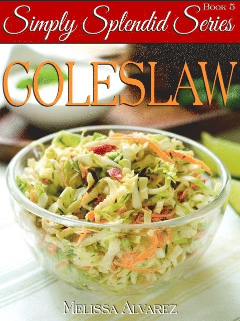 Melissa Alvarez - Coleslaw (Simply Splendid Series Book 5), E-bok. Tillgänglighet: Lägg i varukorg