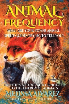 Melissa Alvarez - Animal Frequency, Häftad. Tillgänglighet: Lägg i varukorg