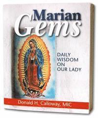 Donald H. Calloway - Marian Gems: Daily Wisdom on Our Lady, Häftad