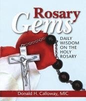 Donald H. Calloway - Rosary Gems: Daily Wisdom on the Holy Rosary, Häftad