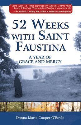 Donna-Marie Cooper O'Boyle - 52 Weeks with Saint Faustina: A Year of Grace and Mercy, Häftad