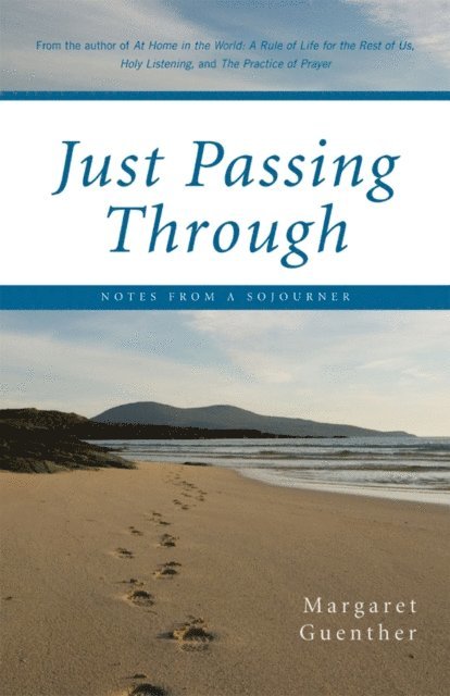 Margaret Guenther - Just Passing Through, E-bok