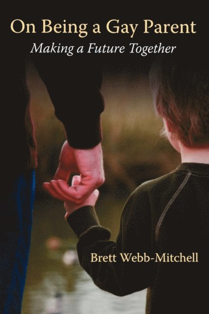 Brett Webb-Mitchell - On Being a Gay Parent, E-bok