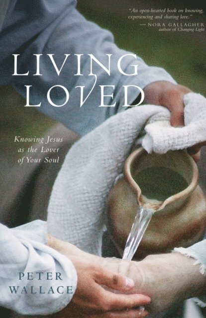 Peter M. Wallace - Living Loved, E-bok