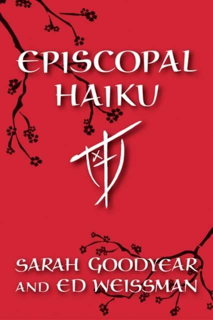 Ed Weissman, Sarah Goodyear - Episcopal Haiku, E-bok