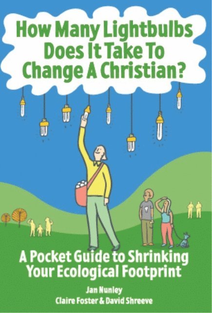 David Shreeve, Claire Foster, Jan Nunley - How Many Lightbulbs Does It Take to Change a Christian?, E-bok