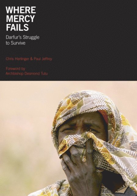 Chris Herlinger, Paul Jeffrey - Where Mercy Fails, E-bok