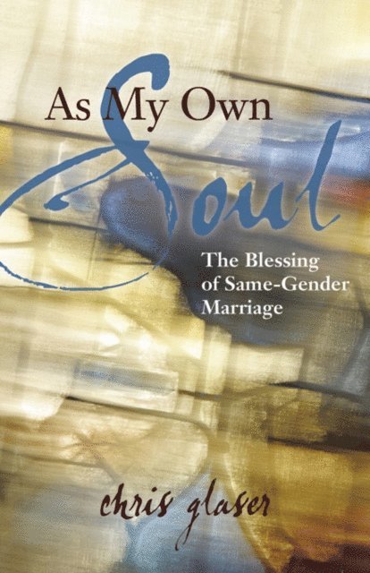 Chris Glaser - As My Own Soul, E-bok