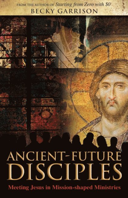 Becky Garrison - Ancient-Future Disciples, E-bok