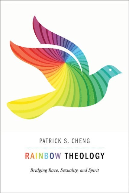 Patrick S. Cheng - Rainbow Theology, E-bok