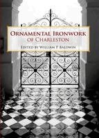 William P. Baldwin, William P. Baldwin - Ornamental Ironwork of Charleston, Häftad