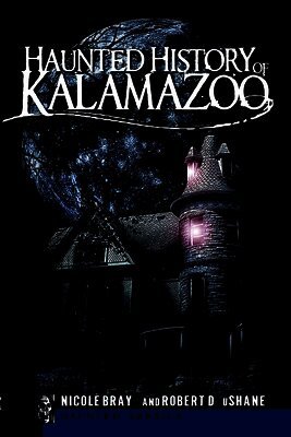 Nicole Bray, Robert Du Shane - Haunted History of Kalamazoo, Häftad. Tillgänglighet: Lägg i varukorg